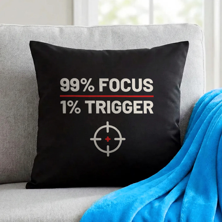 99% focus, 1% trigger - pernă neagră pentru pasionații de tir