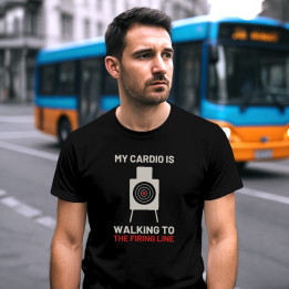 My cardio is walking to the firing line - tricou bărbătesc pentru pasionații de tir