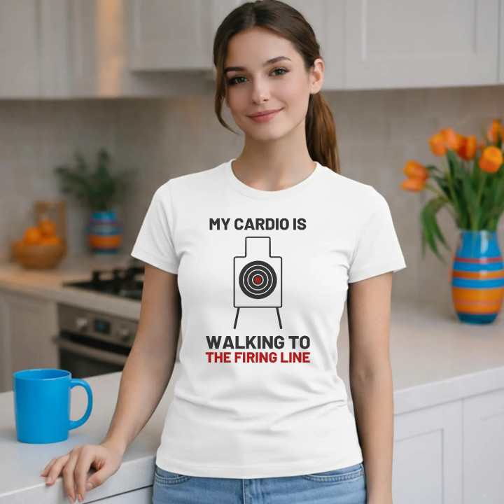 My cardio is walking to the firing line - tricou de damă pentru pasionații de tir