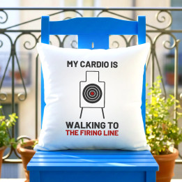 My cardio is walking to the firing line - pernă pentru pasionații de tir
