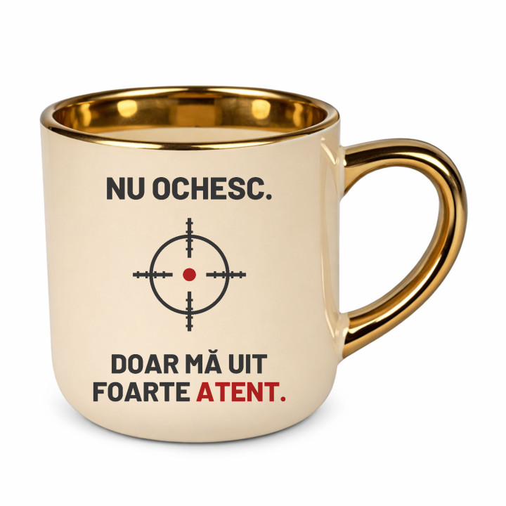 Nu ochesc, doar mă uit foarte atent - cană elegantă pentru pasionații de tir