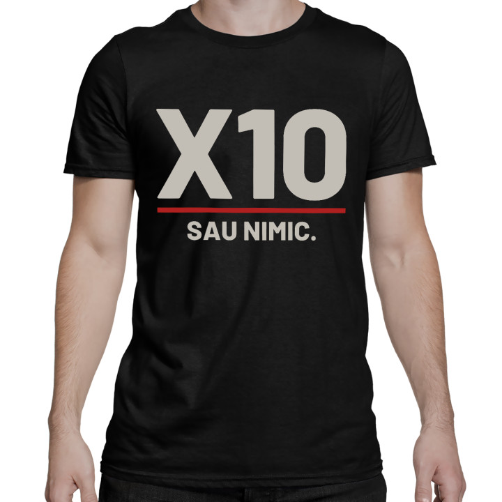 X10 sau nimic - tricou bărbătesc pentru pasionații de tir