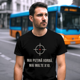 Mai puțină vorbă, mai multe X10 - tricou bărbătesc pentru pasionații de tir