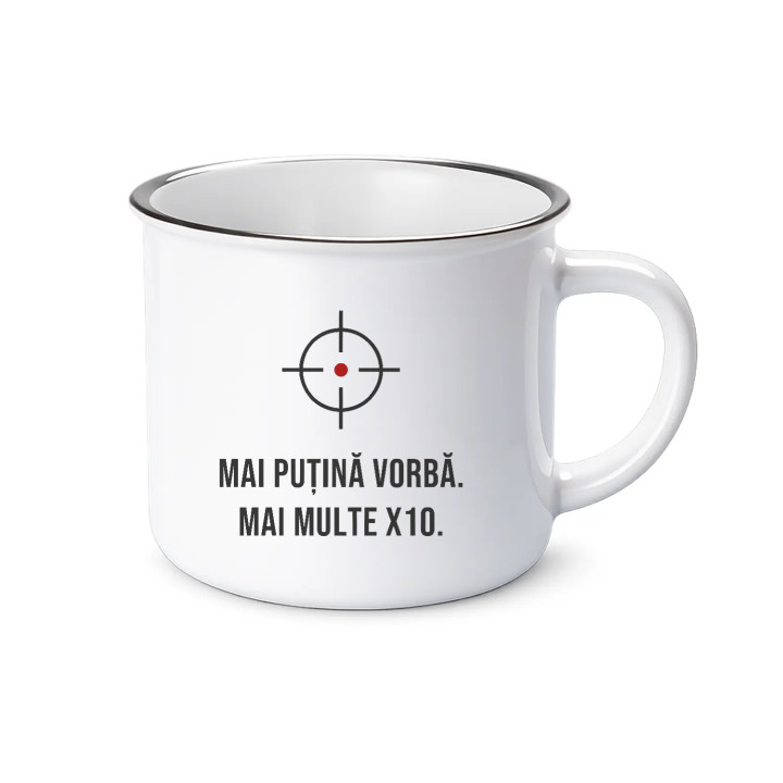 Mai puțină vorbă, mai multe X10 - cană emailată pentru pasionații de tir