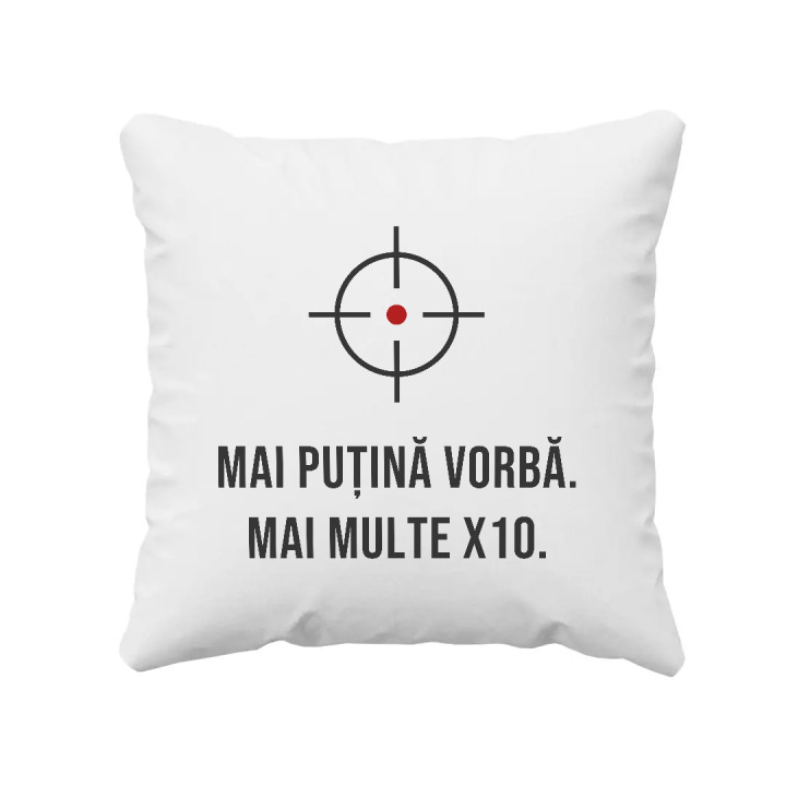Mai puțină vorbă, mai multe X10 - pernă pentru pasionații de tir