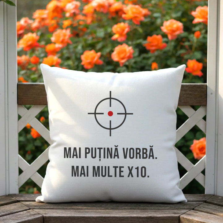 Mai puțină vorbă, mai multe X10 - pernă pentru pasionații de tir