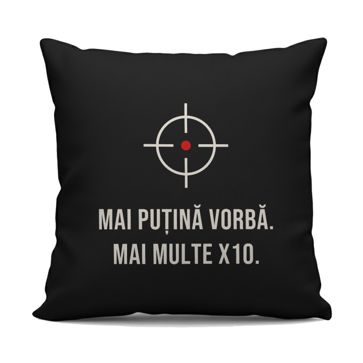 Mai puțină vorbă, mai multe X10 - pernă neagră pentru pasionații de tir
