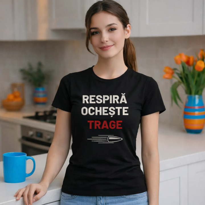 Respiră, ochește, trage - tricou de damă pentru pasionații de tir