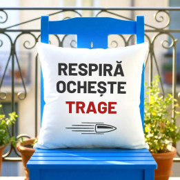 Respiră, ochește, trage - pernă pentru pasionații de tir