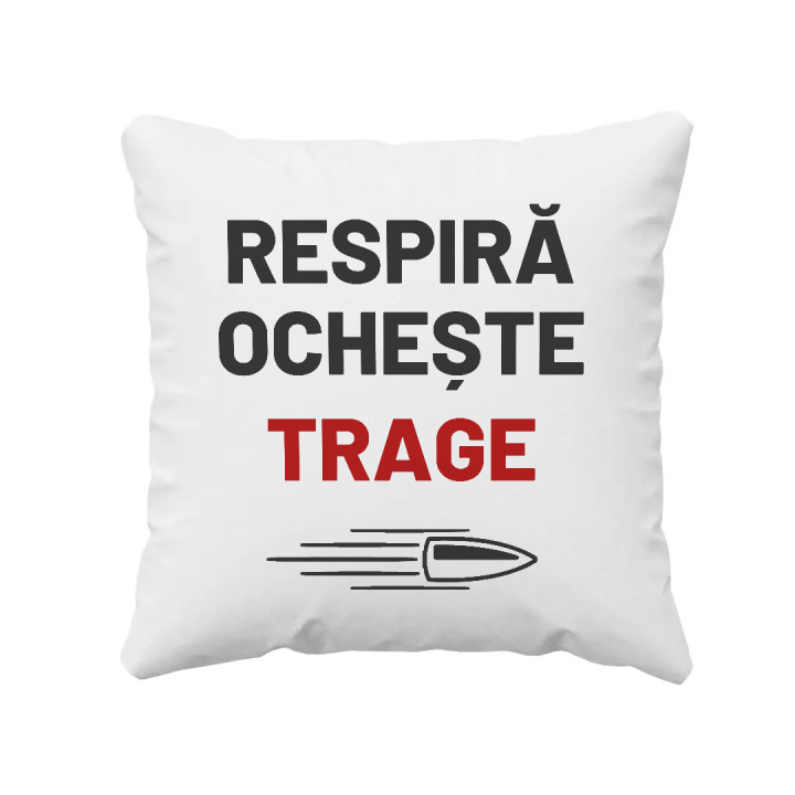 Respiră, ochește, trage - pernă pentru pasionații de tir