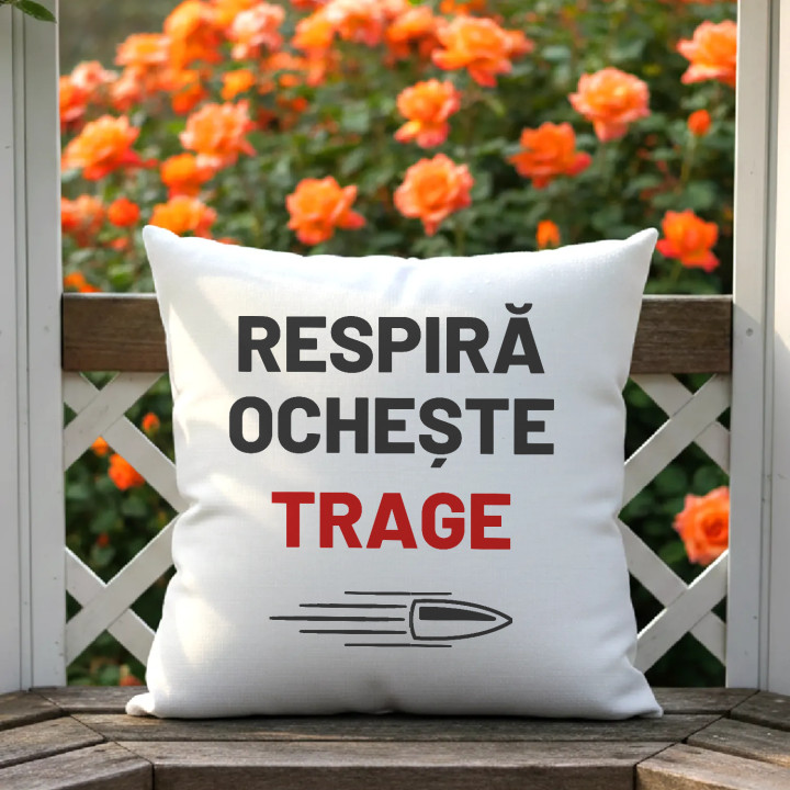 Respiră, ochește, trage - pernă pentru pasionații de tir