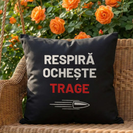 Respiră, ochește, trage - pernă neagră pentru pasionații de tir