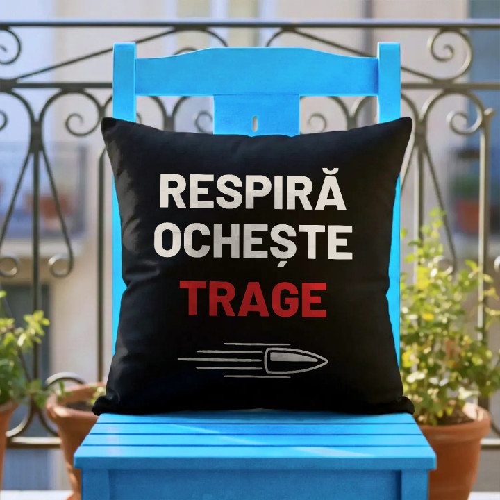 Respiră, ochește, trage - pernă neagră pentru pasionații de tir
