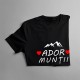 Ador munții - T-shirt pentru bărbați