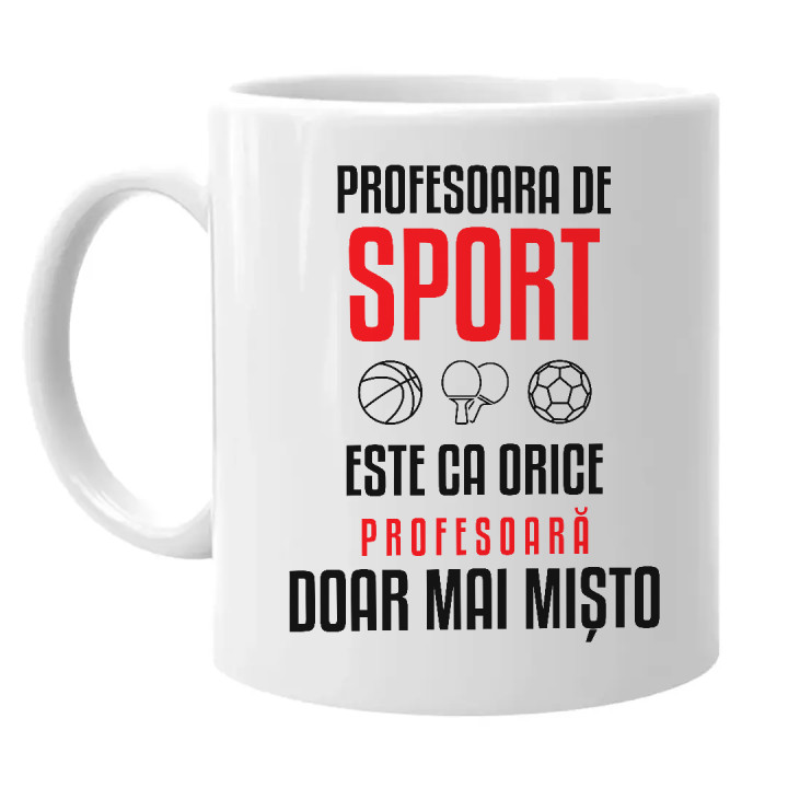 Profesoara de sport este ca orice profesoară, doar mai mișto - cană pentru profesoară