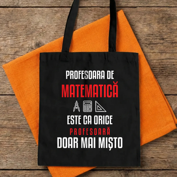 Profesoara de matematică este ca orice profesoară, doar mai mișto - sacoșă pentru profesoară