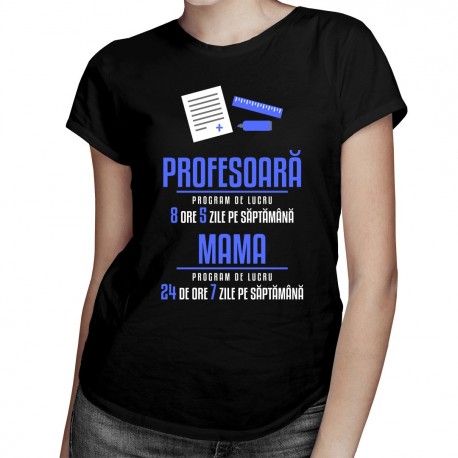 Profesoară - program de lucru - T-shirt pentru femei