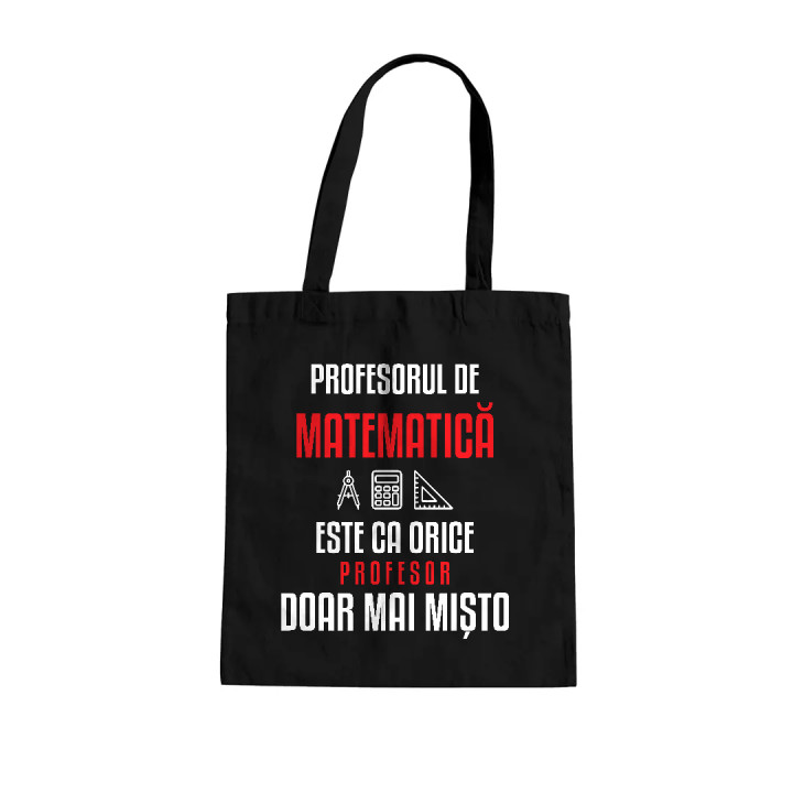 Profesorul de matematică este ca orice profesor, doar mai mișto - sacoșă pentru profesor