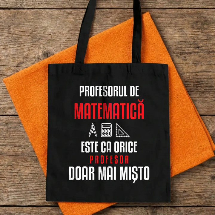 Profesorul de matematică este ca orice profesor, doar mai mișto - sacoșă pentru profesor