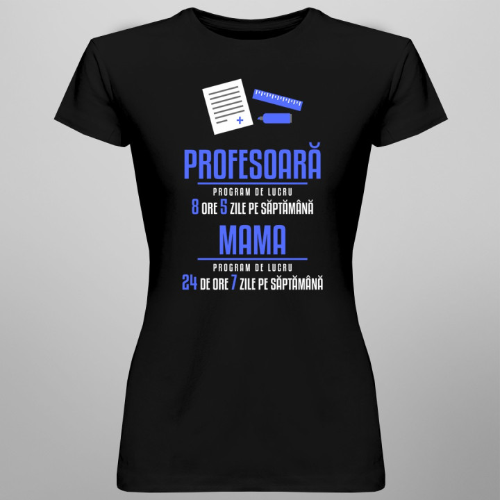 Profesoară - program de lucru - T-shirt pentru femei