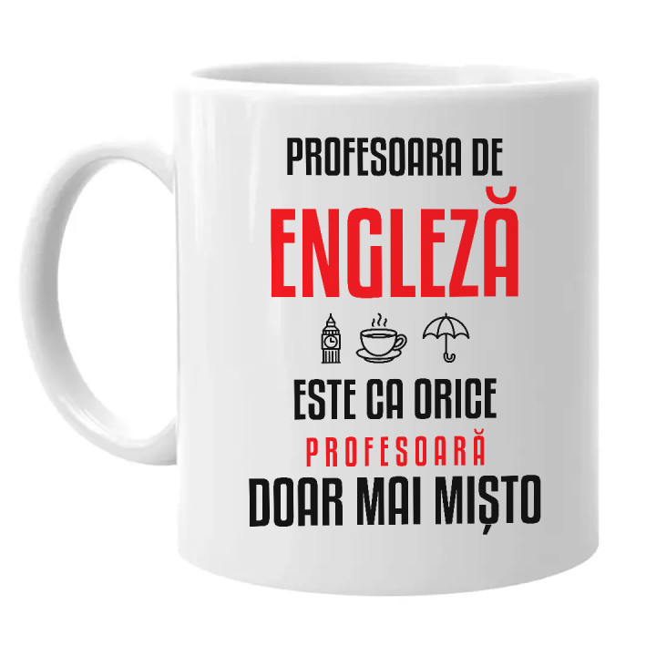 Profesoara de engleză este ca orice profesoară, doar mai mișto - cană pentru profesoară