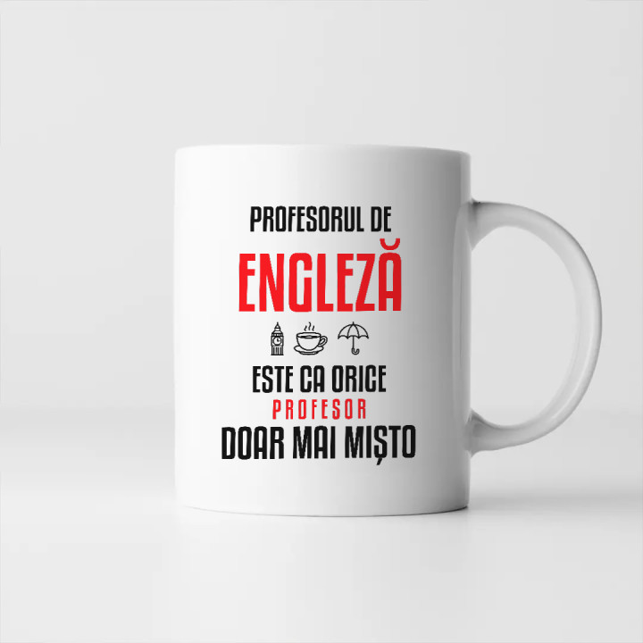 Profesorul de engleză este ca orice profesor, doar mai mișto - cană pentru profesor