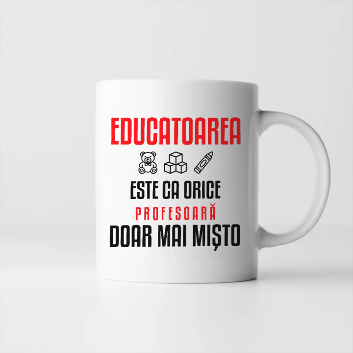 Educatoarea este ca orice profesoară, doar mai mișto - cană pentru profesoară