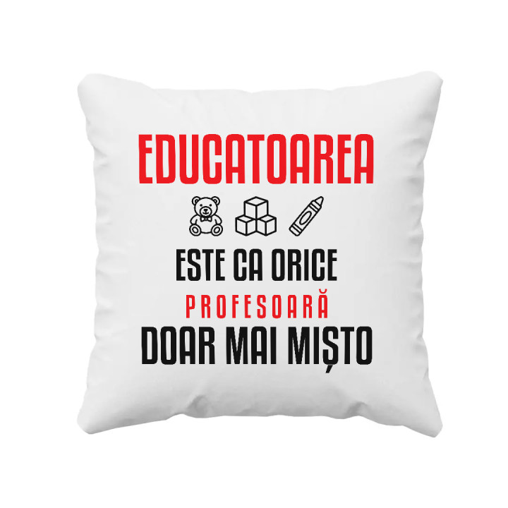 Educatoarea este ca orice profesoară, doar mai mișto - pernă pentru profesoară