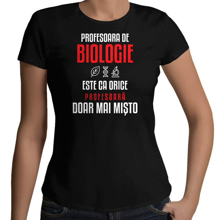 Profesoara de biologie este ca orice profesoară, doar mai mișto - tricou de damă pentru profesoară