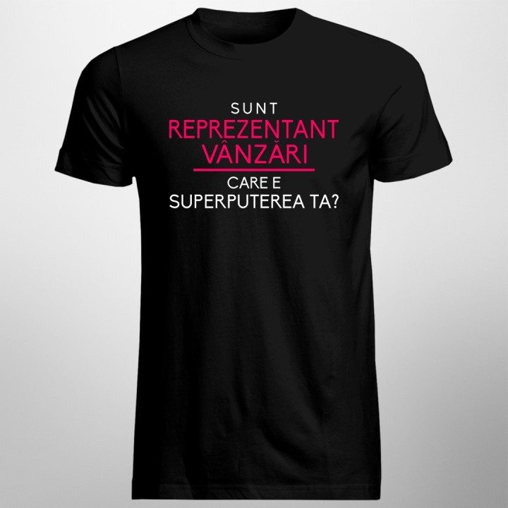 Sunt reprezentant vânzări, care e superputerea ta? - T-shirt pentru bărbați