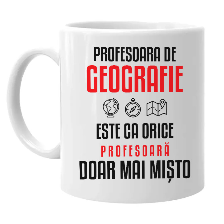 Profesoara de geografie este ca orice profesoară, doar mai mișto - cană pentru profesoară