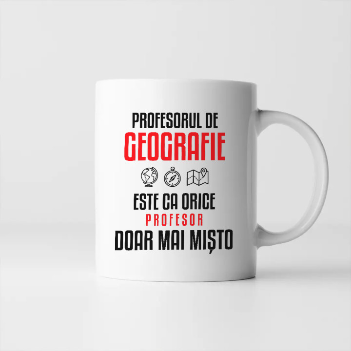 Profesorul de geografie este ca orice profesor, doar mai mișto - cană pentru profesor