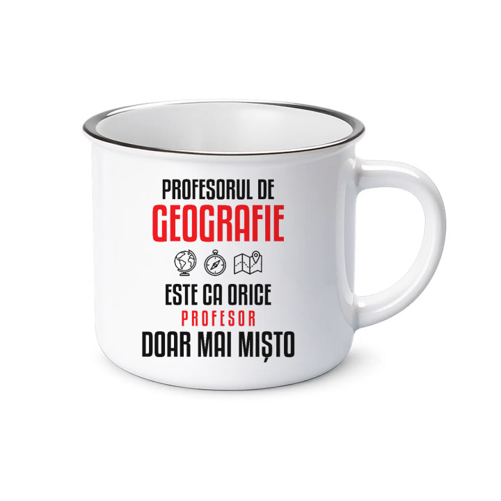 Profesorul de geografie este ca orice profesor, doar mai mișto - cană emailată pentru profesor