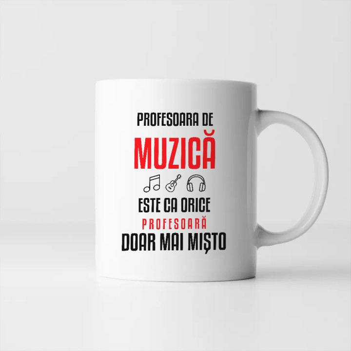 Profesoara de muzică este ca orice profesoară, doar mai mișto - cană pentru profesoară