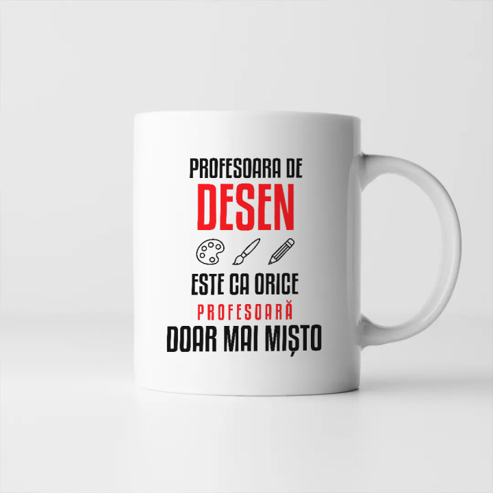 Profesoara de desen este ca orice profesoară, doar mai mișto - cană pentru profesoară