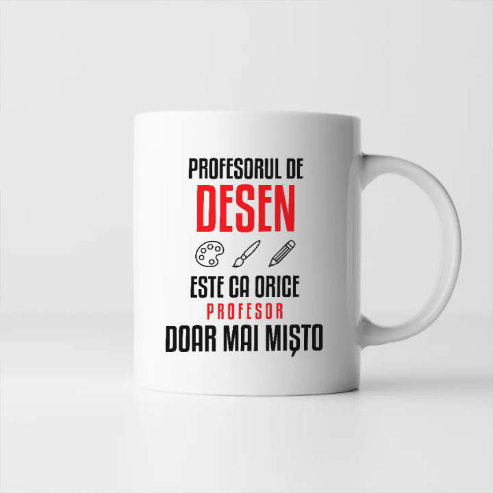 Profesorul de desen este ca orice profesor, doar mai mișto - cană pentru profesor