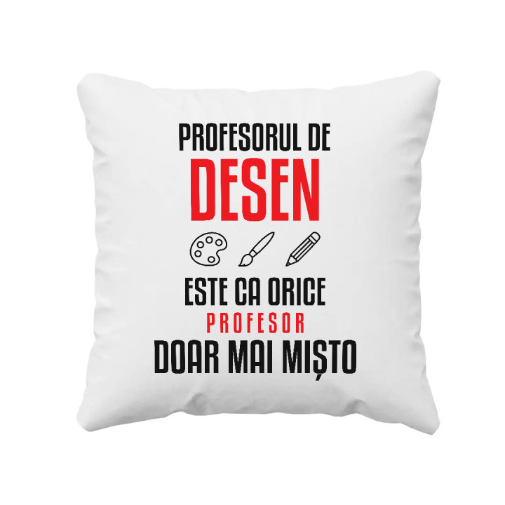 Profesorul de desen este ca orice profesor, doar mai mișto - pernă pentru profesor