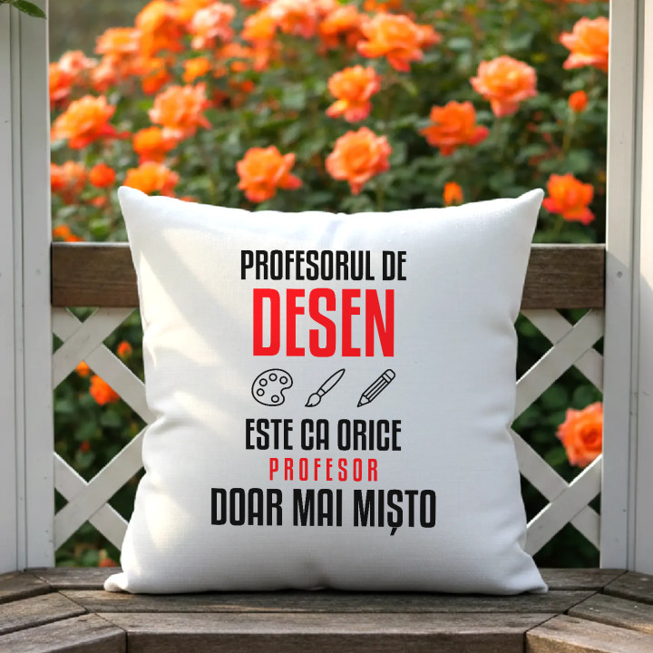Profesorul de desen este ca orice profesor, doar mai mișto - pernă pentru profesor