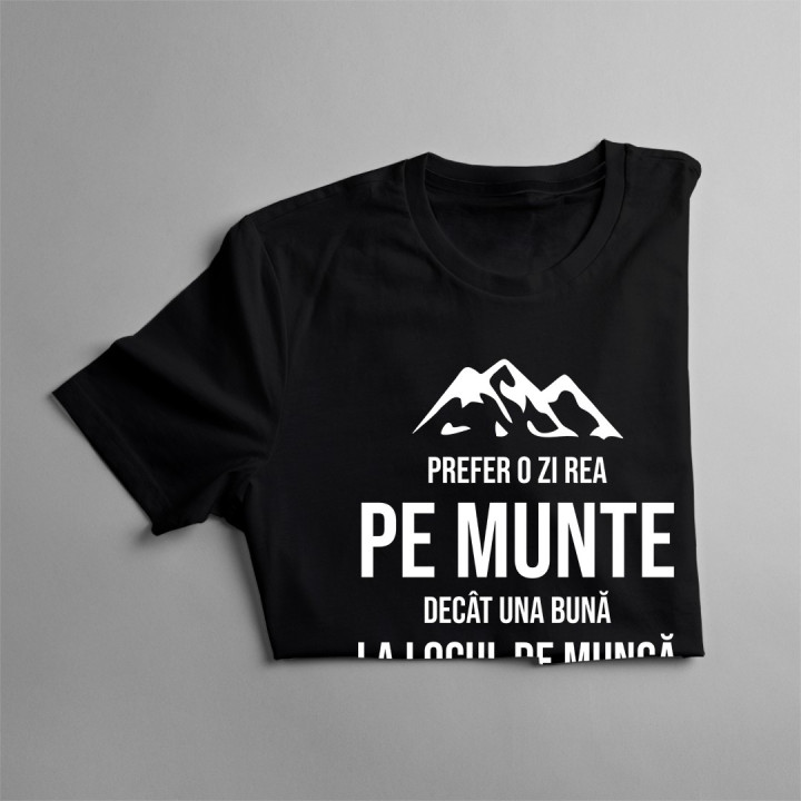 Prefer o zi rea pe munte - T-shirt pentru bărbați