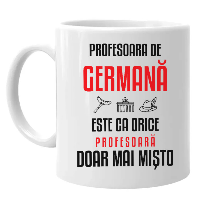 Profesoara de germană este ca orice profesoară, doar mai mișto - cană pentru profesoară