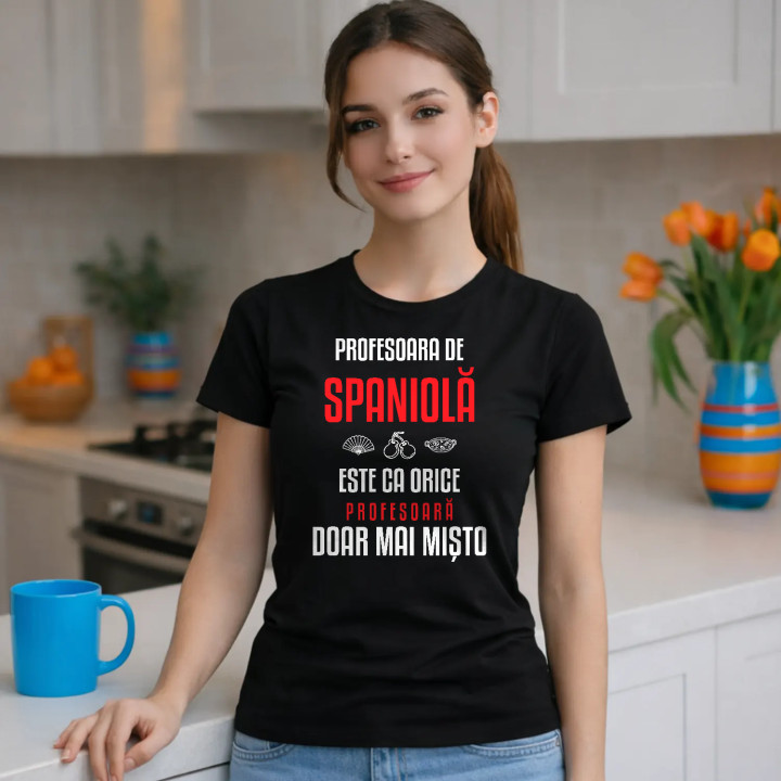 Profesoara de spaniolă este ca orice profesoară, doar mai mișto - tricou de damă pentru profesoară