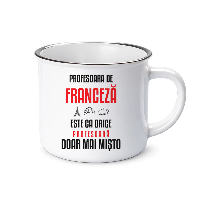 Profesoara de franceză este ca orice profesoară, doar mai mișto - cană emailată pentru profesoară