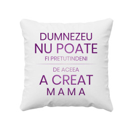 Dumnezeu nu poate fi pretutindeni, de aceea a creat mama - pernă