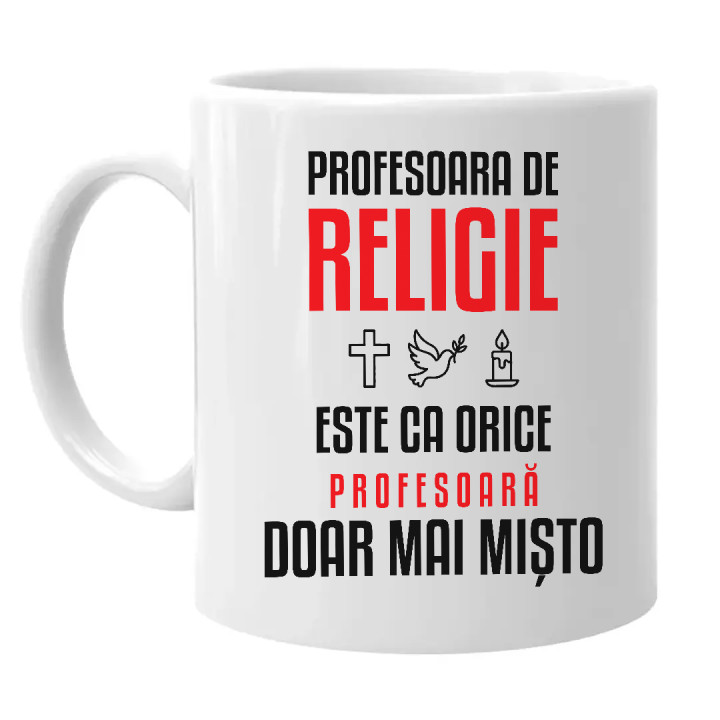 Profesoara de religie este ca orice profesoară, doar mai mișto - cană pentru profesoară