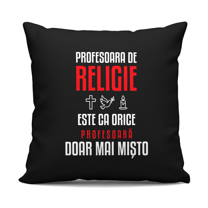 Profesoara de religie este ca orice profesoară, doar mai mișto - pernă neagră pentru profesoară