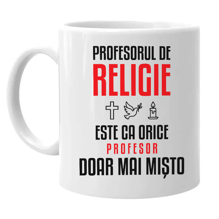 Profesorul de religie este ca orice profesor, doar mai mișto - cană pentru profesor
