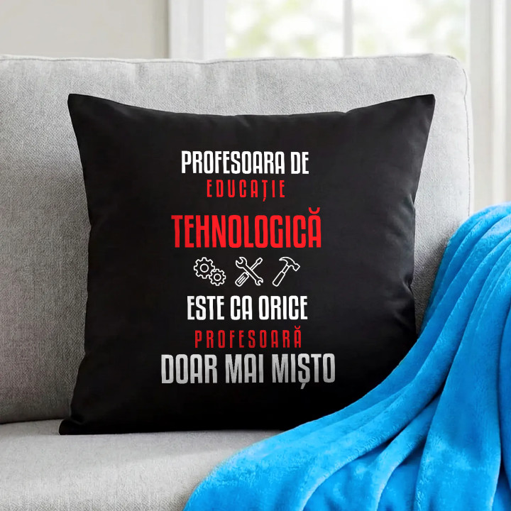 Profesoara de educație tehnologică este ca orice profesoară, doar mai mișto - pernă neagră pentru profesoară
