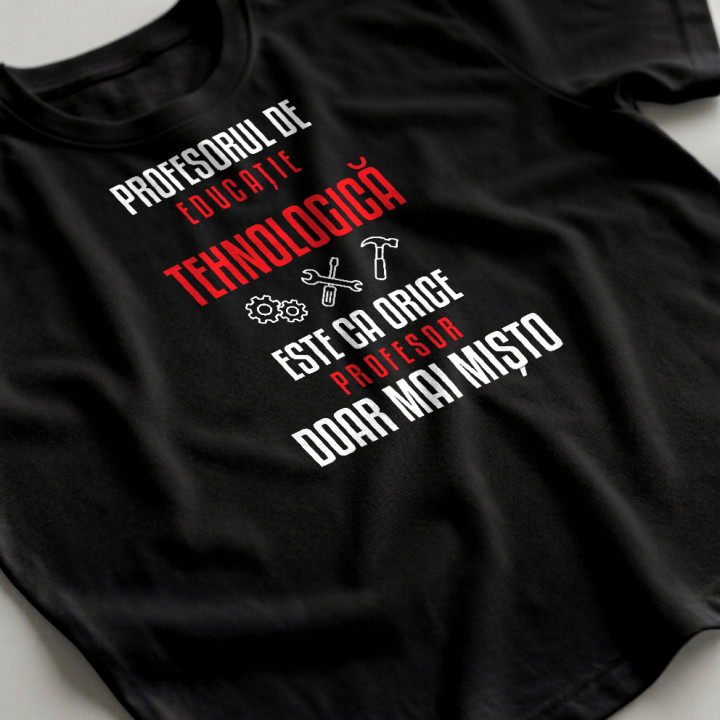 Profesorul de educație tehnologică este ca orice profesor, doar mai mișto - tricou bărbătesc pentru profesor