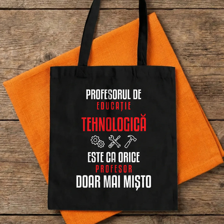 Profesorul de educație tehnologică este ca orice profesor, doar mai mișto - sacoșă pentru profesor