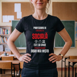 Profesoara de educație socială este ca orice profesoară, doar mai mișto - tricou de damă pentru profesoară